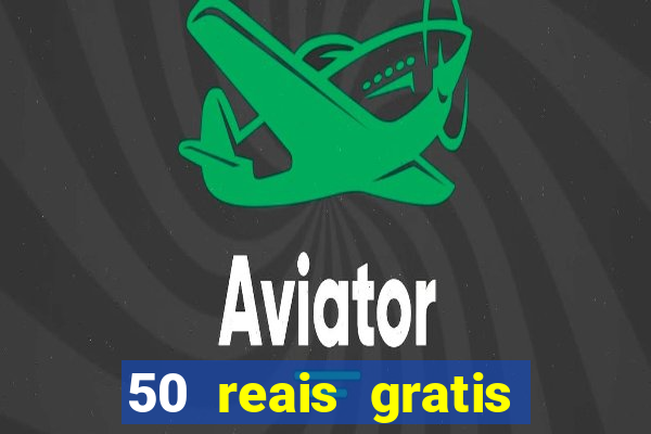 50 reais gratis para apostar